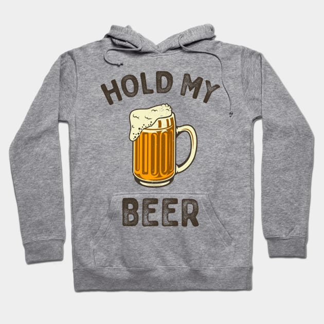 Hold my beer typography Hoodie by Oricca